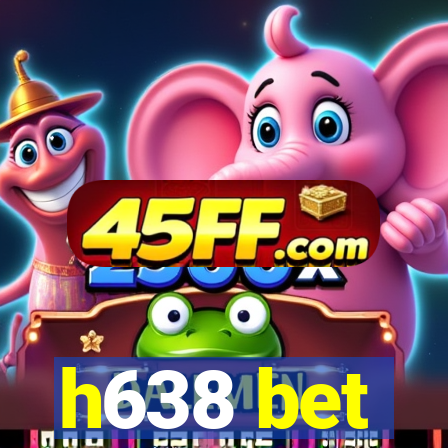 h638 bet